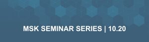 MSK Seminar Series